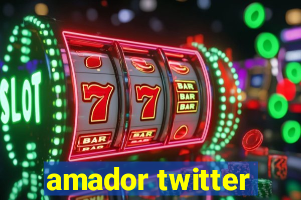 amador twitter